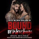 Bound by wreckage cover image cdn