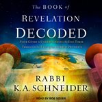 The book of revelation decoded : your guide to understanding the end times through the eyes of the Hebrew prophets cover image cdn