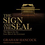 The sign and the seal : the quest for the lost ark of the covenant cover image cdn