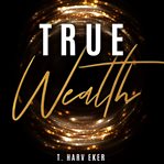 True wealth cover image cdn