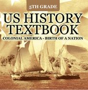 5th grade us history textbook: colonial america - birth of a nation. Fifth Grade Books US Colonial Period cover image cdn