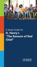 A study guide for o. henry's "the ransom of red chief" cover image cdn