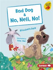 Bad dog & no, nell, no! cover image cdn