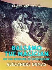 Balsamo the magician. Or the Memoirs of a Physician cover image cdn