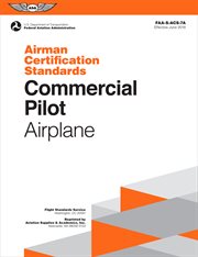 Commercial pilot airman certification standards - airplane. FAA-S-ACS-7A, for Airplane Single- and Multi-Engine Land and Sea cover image cdn