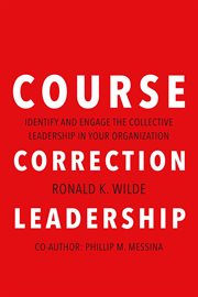 Course correction leadership. Identify and Engage the Collective Leadership in Your Organization cover image cdn