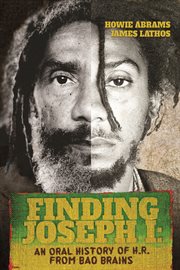 Finding Joseph I : an oral history of H.R. from Bad Brains cover image cdn