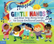 Gentle hands and other sing-along songs for social-emotional learning cover image cdn