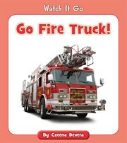 Go fire truck! cover image cdn