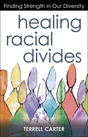 Healing racial divides : finding strength in our diversity cover image cdn