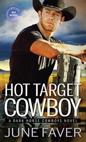 Hot target cowboy : Dark Horse Cowboys Series, Book 2 cover image cdn
