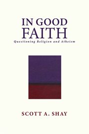 In good faith : questioning religion and atheism cover image cdn