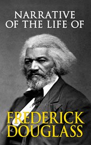 Narrative of the life of Frederick Douglass : an American slave cover image cdn