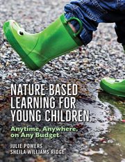 Nature-based learning for young children : anytime, anywhere, on any budget cover image cdn