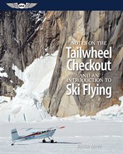 Notes on the Tailwheel Checkout and an Introduction to Ski Flying (ePub ed.) cover image cdn