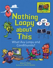 Nothing loopy about this : what are loops and conditionals? cover image cdn