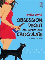 Obsession, Deceit and Really Dark Chocolate cover image cdn