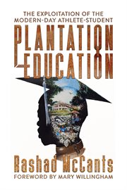 Plantation education : the exploitation of the modern-day athlete-student cover image cdn