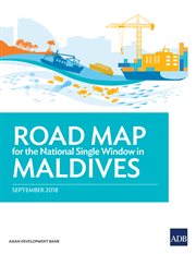 Road map for the national single window in maldives. September 2018 cover image cdn