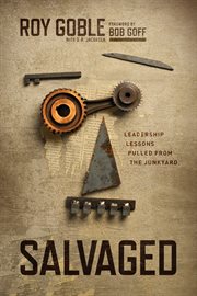 Salvaged : Leadership Lessons Pulled from the Junkyard cover image cdn