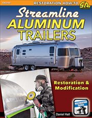 Streamline aluminum trailers : restoration & modification cover image cdn
