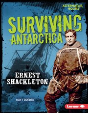 Surviving Antarctica : Ernest Shackleton cover image cdn