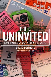 The uninvited : how I crashed my way into finding myself cover image cdn