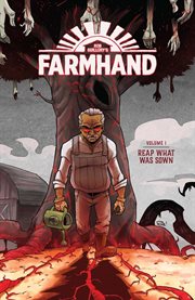 Farmhand. Volume 1, issue 1-5, Reap what was sown cover image cdn