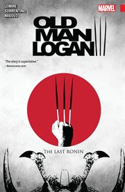 Wolverine : Old Man Logan. Volume 3, issue 9-13, The last Ronin cover image cdn