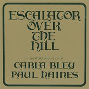 Escalator over the hill - a chronotransduction by carla bley and paul haines cover image cdn