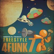 Freestyle 4 funk 7 (compiled by timewarp) cover image cdn