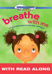 Breathe with me : using breath to feel strong, calm and happy cover image cdn
