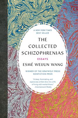 The collected schizophrenias : essays  cover image cdn