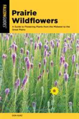 Prairie wildflowers : a guide to flowering plants from the midwest to the great plains  cover image cdn