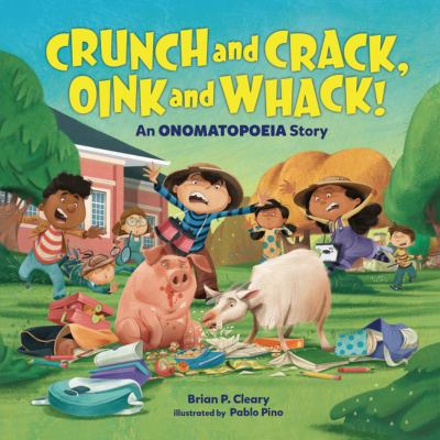 Crunch and crack, oink and whack! : an onomatopoeia story  cover image cdn