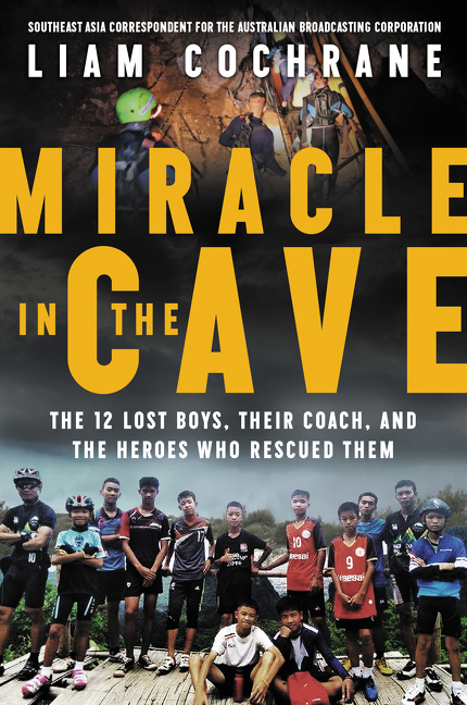 Miracle in the cave the 12 lost boys, their coach, and the heroes who rescued them cover image cdn