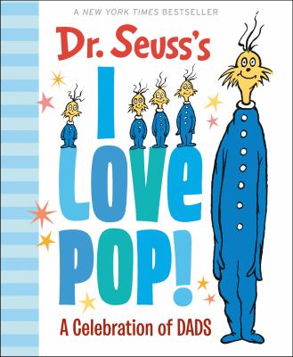 Dr. Seuss's I love pop! : a celebration of dads cover image cdn