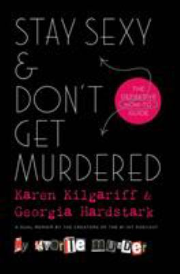 Stay sexy & don't get murdered : the definitive how-to guide  cover image cdn