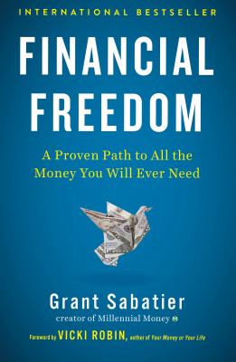 Financial freedom : a proven path to all the money you will ever need  cover image cdn