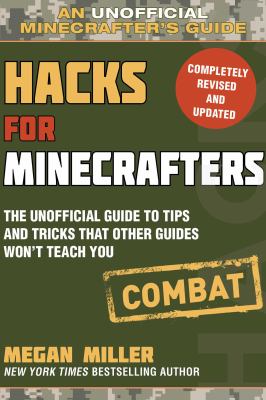 Hacks for minecrafters : combat : the unofficial guide to tips and tricks that other guides won't teach you  cover image cdn