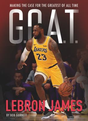 LeBron James : G.O.A.T. : making the case for greatest of all time  cover image cdn