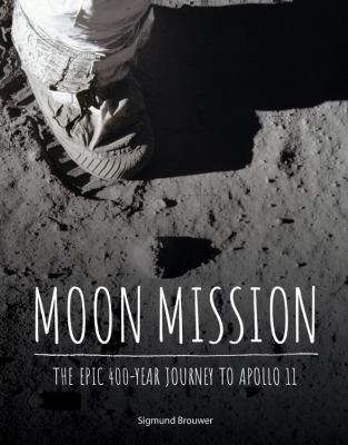 Moon mission : the epic 400-year journey to apollo 11  cover image cdn
