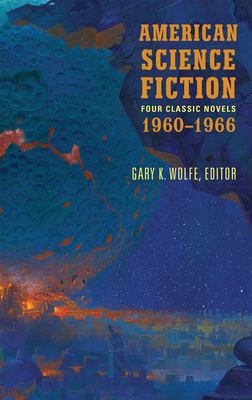 American science fiction : four classic novels, 1960-1966 cover image