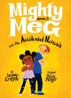 Mighty Meg and the accidental nemesis  cover image cdn