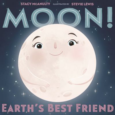 Moon! : Earth's best friend  cover image cdn