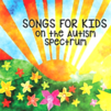 Songs for kids on the autism spectrum cover image cdn