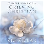 Confessions of a grieving Christian cover image cdn