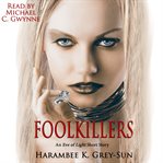 Foolkillers. An Eve of Light Short Story cover image cdn