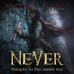 Never. Prequel to The Amber Isle cover image cdn