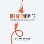 Relationomics : business powered by relationships cover image cdn